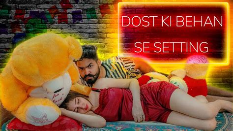 dost ki behan sex|dost